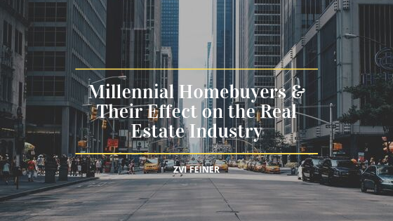 Millennial Homebuyers & Their Effect On The Real Estate Industry - Zvi Feiner