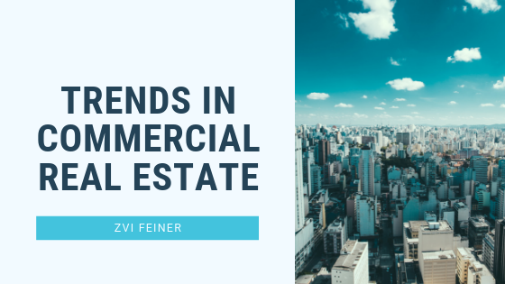 Trends In Commercial Real Estate - Zvi Feiner