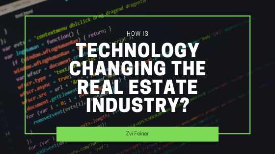 How Is Technology Changing The Real Estate Industry - Zvi Feiner